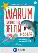 Cover-Bild zum Titel 'Warum zwinkert der Delfin im Schlaf?' von 'Susanne Orosz'