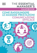 Cover-Bild zum Titel 'Come raggiungere le massime prestazioni Comunicazione efficace. The essential manager's handbook' von ''