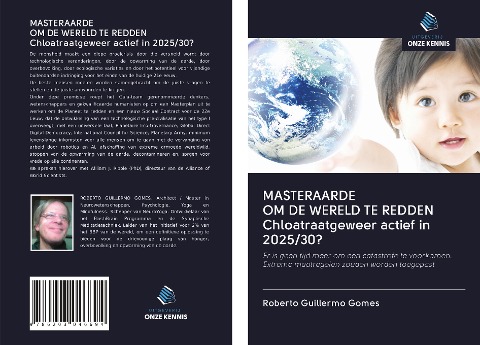 MASTERAARDE OM DE WERELD TE REDDEN Chloatraatgeweer actief in 2025/30? - Roberto Guillermo Gomes