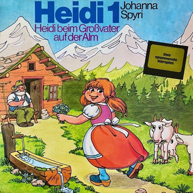 Johanna Spyri, Heidi beim Großvater auf der Alm - Anke Beckert, Johanna Spyri
