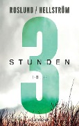 Cover-Bild zum Titel 'Drei Stunden' von 'Anders Roslund, Börge Hellström'