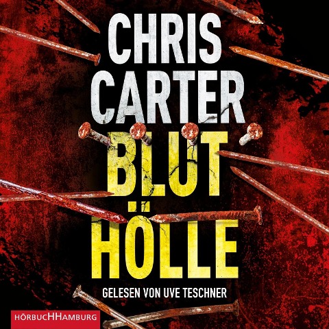 Bluthölle (Ein Hunter-und-Garcia-Thriller 11) - Chris Carter