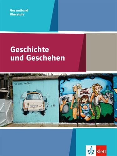 Geschichte und Geschehen Gesamtband 11-13. Allgemeine Ausgabe Gymnasium ab 2017 - 