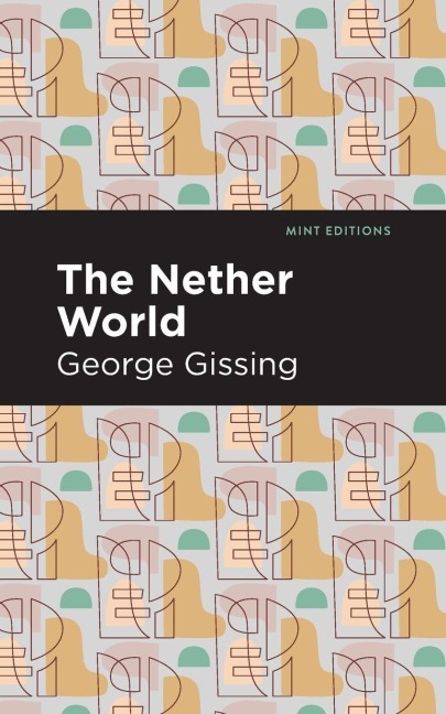 The Nether World - George Gissing