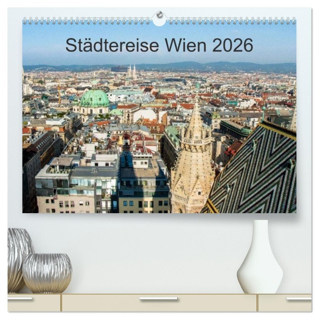 Städtereise Wien (hochwertiger Premium Wandkalender 2026 DIN A2 quer), Kunstdruck in Hochglanz - Marlen Rasche