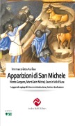 Cover-Bild zum Titel 'Le apparizioni di san Michele. Monte Gargano, Mont-Saint-Michel, Sacra in Val di Susa. Leggende agiografiche con introduzione, testo e traduzione' von 'Immacolata Aulisa'