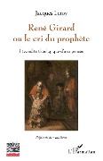Cover-Bild zum Titel 'René Girard ou le cri du prophète' von 'Leroy'