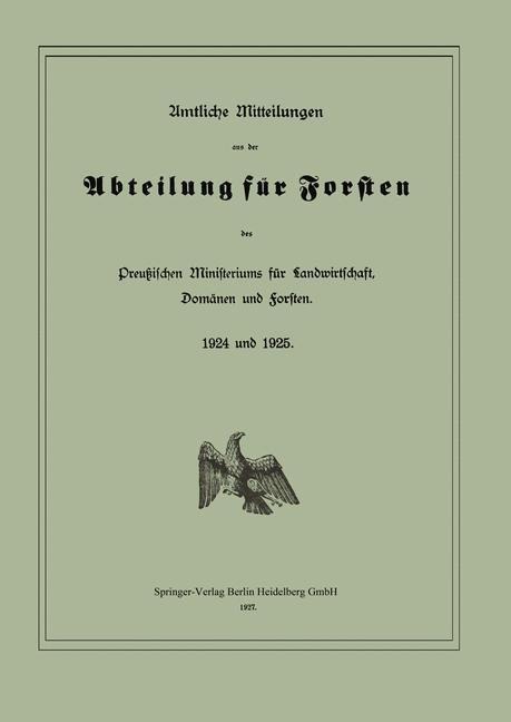 Amtliche Mitteilungen aus der Abteilung für Forsten des Preußischen Ministeriums für Landwirtschaft, Domänen und Forsten - Domänen und Preußen Ministerium für Landwirtschaft
