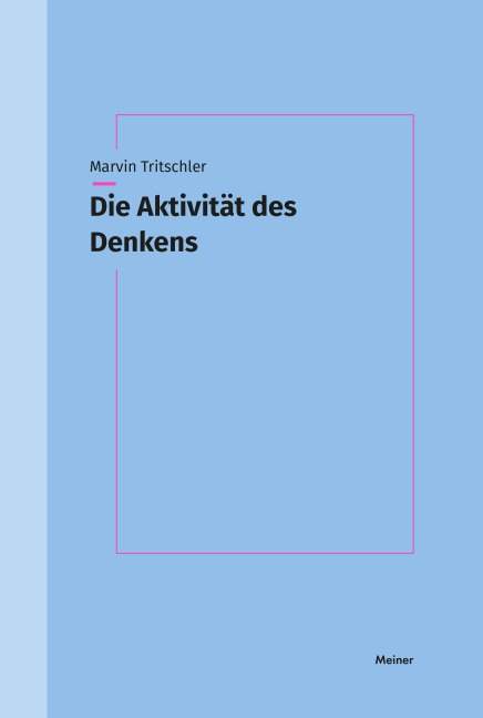 Die Aktivität des Denkens - Marvin Tritschler