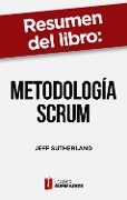 Cover-Bild zum Titel 'Resumen del libro "Metodología Scrum" de Jeff Sutherland' von 'Leader Summaries'