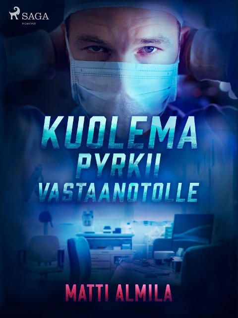 Kuolema pyrkii vastaanotolle - Matti Almila