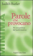 Cover-Bild zum Titel 'Parole che provocano. Per una politica del performativo' von 'Judith Butler'