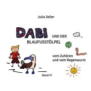 Cover-Bild zum Titel 'Dabi und der Blaufusstölpel - vom Zuhören und vom Regenwurm - Band IV' von 'Julia Zeller'