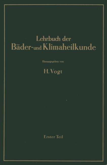 Lehrbuch der Bäder- und Klimaheilkunde - H. Vogt, H. Pfleiderer, K. Seifert, B. Wagner, E. Wollmann