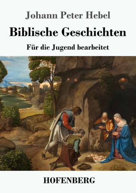 Biblische Geschichten - Johann Peter Hebel
