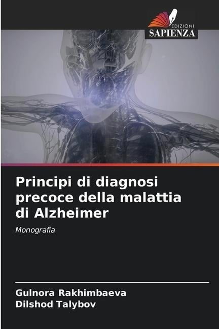 Principi di diagnosi precoce della malattia di Alzheimer - Gulnora Rakhimbaeva, Dilshod Talybov