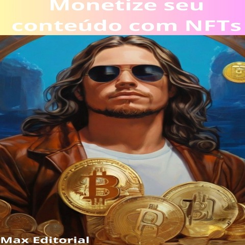 Monetize seu Conteúdo com NFTs - 