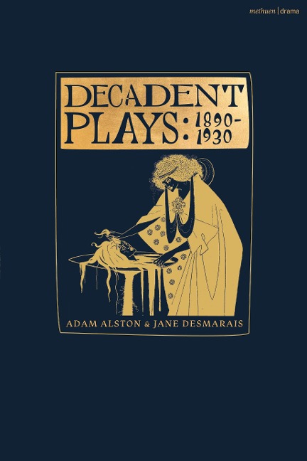 Decadent Plays: 1890-1930 - 