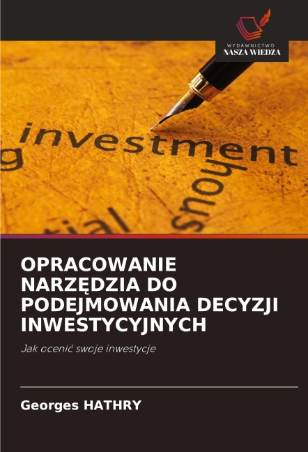 OPRACOWANIE NARZ¿DZIA DO PODEJMOWANIA DECYZJI INWESTYCYJNYCH - Georges Hathry