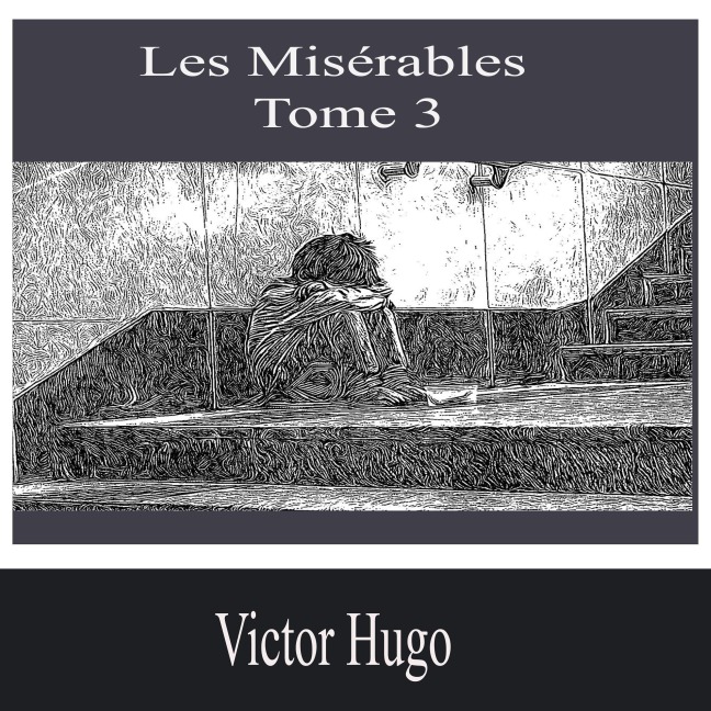 Les Misérables-Tome 3 - Victor Hugo