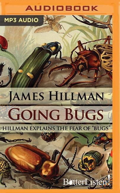 Going Bugs - James Hillman