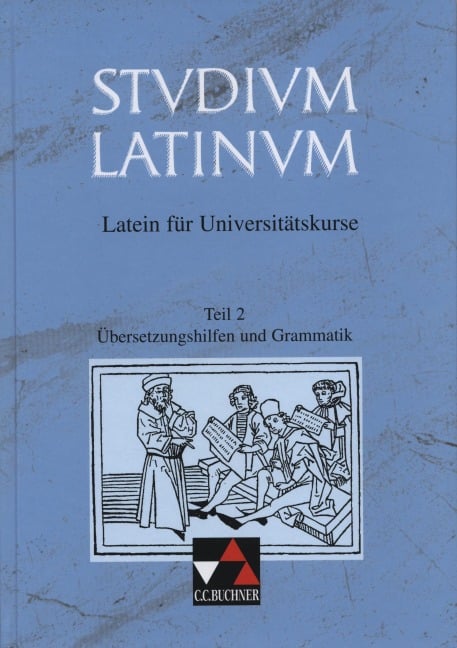 Studium Latinum 2. Übersetzungshilfen und Grammatik -