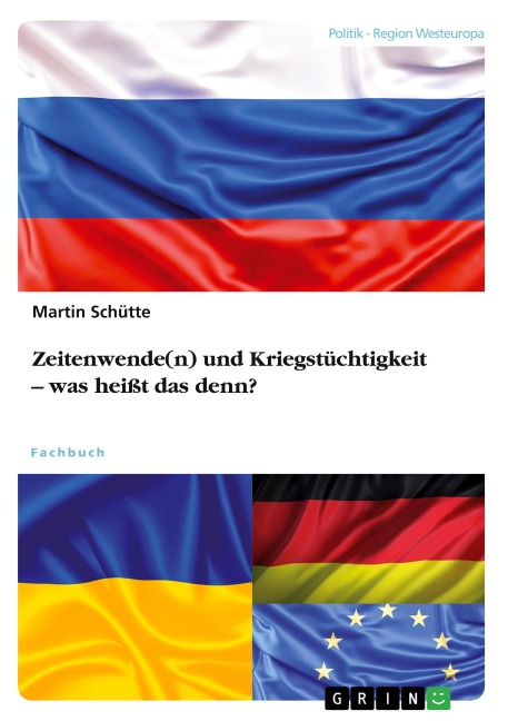 Zeitenwende(n) und Kriegstüchtigkeit - was heißt das denn? - Martin Schütte