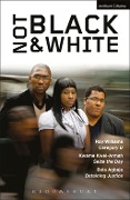 Cover-Bild zum Titel 'Not Black and White' von 'Bola Agbaje, Roy Williams, Kwame Kwei-Armah'