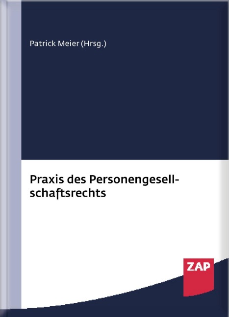 Praxis des Personengesellschaftsrechts - Christoph Aumann, Ralf Knaier, Jonas Bühler, Constantin Kemper, Matthias Geuder