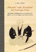 Cover-Bild zum Titel '"Wissen" und "Handeln" bei Yamaga Sok¿' von 'André Linnepe'