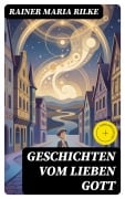 Cover-Bild zum Titel 'Geschichten vom lieben Gott' von 'Rainer Maria Rilke'