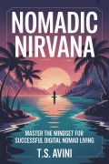 Cover-Bild zum Titel 'Nomadic Nirvana' von 'T. S Avini'