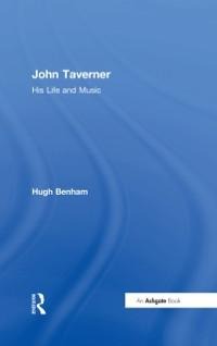 John Taverner - Hugh Benham