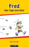Cover-Bild zum Titel 'Fred - Alle Tage sind übel' von 'Max Arnold'