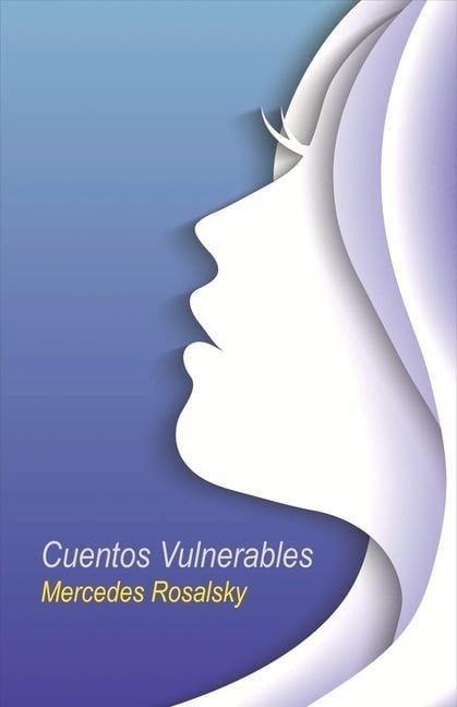 Cuentos Vulnerables - Mercedes Rosalsky