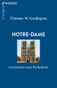 Cover-Bild zum Titel 'Notre-Dame' von 'Thomas W. Gaehtgens'
