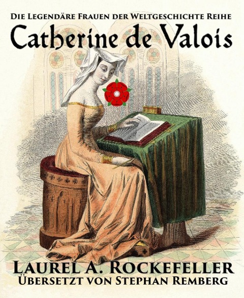 Catherine de Valois - Laurel A. Rockefeller