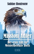 Cover-Bild zum Titel 'Mission Adler - Der erste Fall für Meisterdetektiv Boris' von 'Sabine Houtrouw'