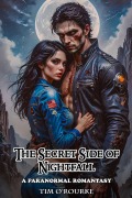 Cover-Bild zum Titel 'The Secret Side of Nightfall: A Paranormal Romantasy (Forbidden Tales of Love, Vampires & Werewolves, #2)' von 'Tim O'Rourke'