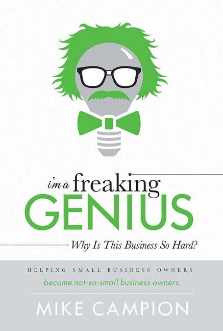 I'm a Freaking Genius - Mike Campion