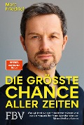 Cover-Bild zum Titel 'Die größte Chance aller Zeiten' von 'Marc Friedrich'