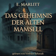 Cover-Bild zum Titel 'Das Geheimnis der alten Mamsell' von 'E. Marlitt'