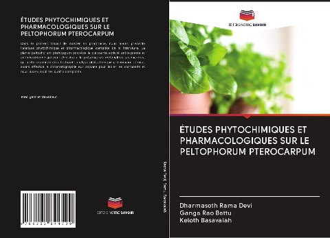 ÉTUDES PHYTOCHIMIQUES ET PHARMACOLOGIQUES SUR LE PELTOPHORUM PTEROCARPUM - Dharmasoth Rama Devi, Ganga Rao Battu, Keloth Basavaiah
