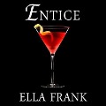 Cover-Bild zum Titel 'Entice' von 'Ella Frank'