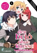 Cover-Bild zum Titel 'Der Held ohne Klasse 1' von 'Nanae Akio, Kuzu Shichio, Yumehito Ueda'