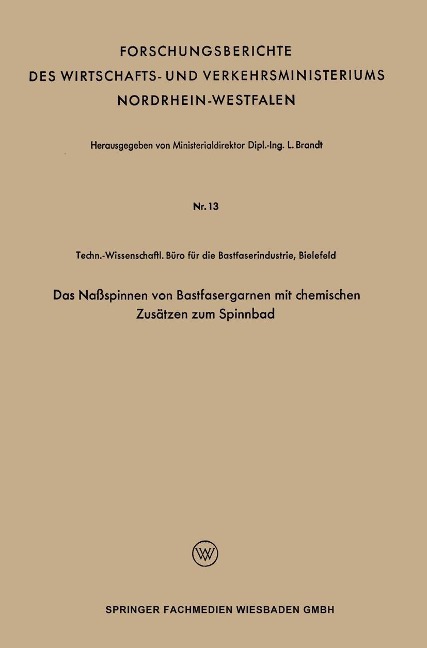Das Naßspinnen von Bastfasergarnen mit chemischen Zusätzen zum Spinnbad - L. Brandt