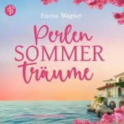 Cover-Bild zum Titel 'Perlensommerträume | Ein sommerliches Hörbuch voller Liebe in Kroatien' von 'Emma Wagner'