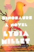 Cover-Bild zum Titel 'Dinosaurs' von 'Lydia Millet'