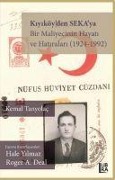 Kiyiköyden SEKAya - Bir Maliyecinin Hayati ve Hatiralari 1924-1992 - Kemal Tanyolac