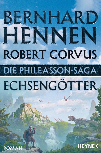 Die Phileasson-Saga - Echsengötter - Bernhard Hennen, Robert Corvus